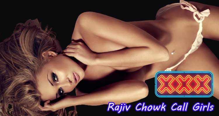 Rajiv-Chowk-Call-Girls